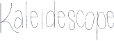 Kaleidescope