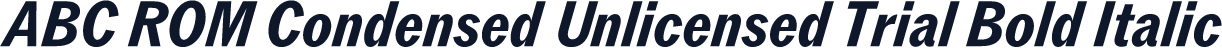 ABC ROM Condensed Unlicensed Trial Bold Italic