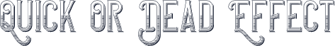 Quick Or Dead Effect