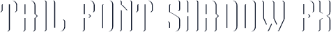 Tail font Shadow FX