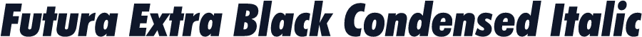 Futura Extra Black Condensed Italic
