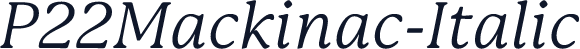 P22Mackinac-Italic