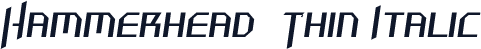 Hammerhead  Thin Italic