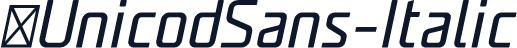 ☞UnicodSans-Italic