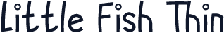 Little Fish Thin