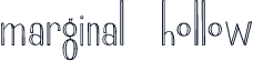 marginal hollow
