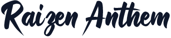 Raizen Anthem