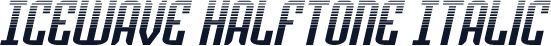 Icewave Halftone Italic
