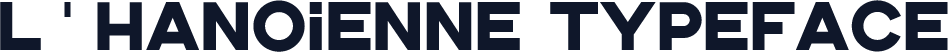L'Hanoienne Typeface