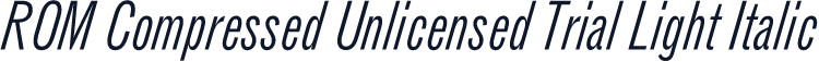 ROM Compressed Unlicensed Trial Light Italic