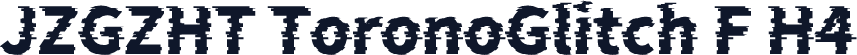 JZGZHT ToronoGlitch F H4