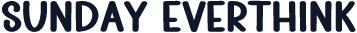 Sunday Everthink