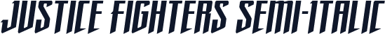Justice Fighters Semi-Italic