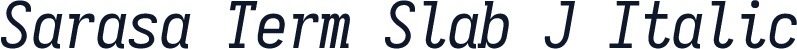 Sarasa Term Slab J Italic