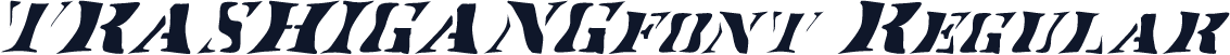 TRASHIGANGfont Regular
