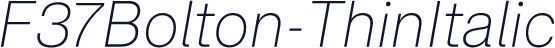 F37Bolton-ThinItalic