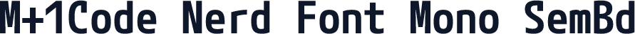M+1Code Nerd Font Mono SemBd