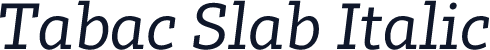 Tabac Slab Italic