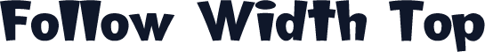 Follow Width Top
