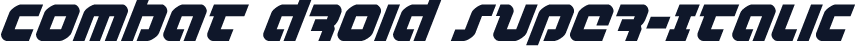 Combat Droid Super-Italic