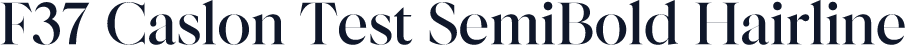 F37 Caslon Test SemiBold Hairline