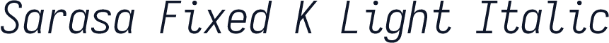 Sarasa Fixed K Light Italic
