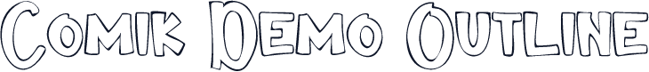 Comik Demo Outline