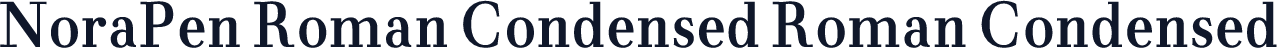 NoraPen Roman Condensed Roman Condensed