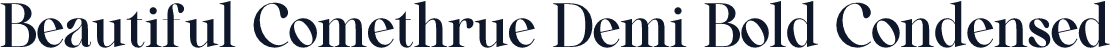 Beautiful Comethrue Demi Bold Condensed