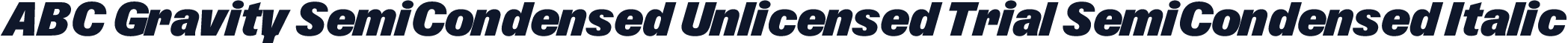 ABC Gravity SemiCondensed Unlicensed Trial SemiCondensed Italic