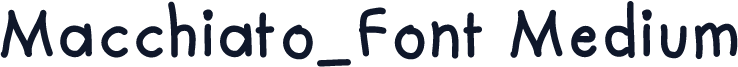 Macchiato_Font Medium