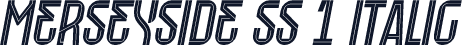 Merseyside SS 1 Italic
