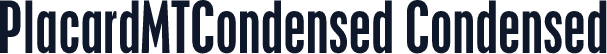 PlacardMTCondensed Condensed