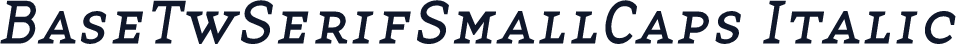 BaseTwSerifSmallCaps Italic