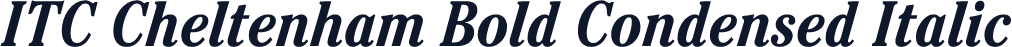 ITC Cheltenham Bold Condensed Italic