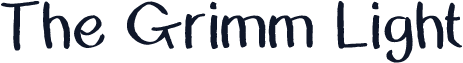 The Grimm Light