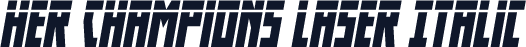 Her Champions Laser Italic