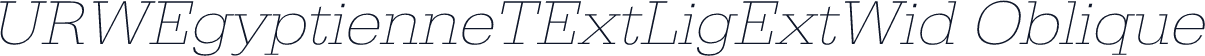 URWEgyptienneTExtLigExtWid Oblique