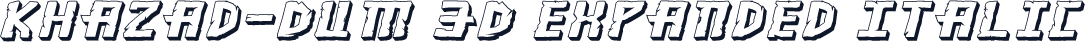 Khazad-Dum 3D Expanded Italic