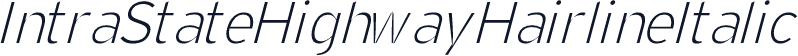 IntraStateHighwayHairlineItalic