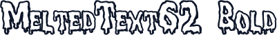 MeltedText62 Bold