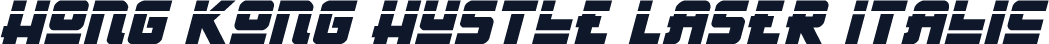 Hong Kong Hustle Laser Italic