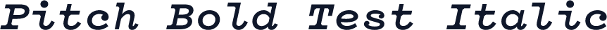 Pitch Bold Test Italic