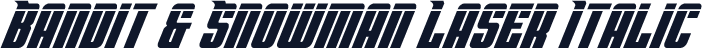 Bandit & Snowman Laser Italic