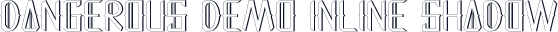 Dangerous Demo Inline Shadow