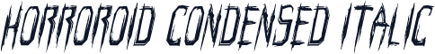 Horroroid Condensed Italic