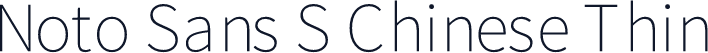 Noto Sans S Chinese Thin