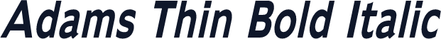 Adams Thin Bold Italic