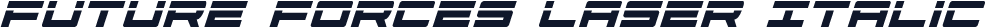 Future Forces Laser Italic