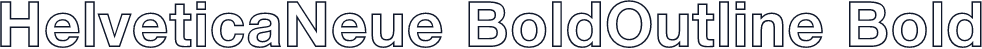 HelveticaNeue BoldOutline Bold